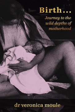 Birth... (eBook, ePUB) - Moule, Veronica