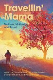 Travellin Mama Mothers, Mothering and Travel (eBook, PDF)