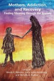 Mothers, Addiction and Recovery (eBook, ePUB)