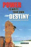 Power to Write Your Own Destiny (eBook, ePUB)