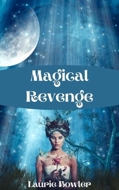 Magical Revenge (eBook, ePUB) - Bowler, Laurie