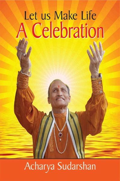 Let us Make Life A Celebration (eBook, ePUB) Let us Make Life A Celebration (eBook, ePUB)