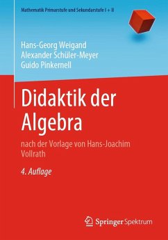 Didaktik der Algebra (eBook, PDF) - Weigand, Hans-Georg; Schüler-Meyer, Alexander; Pinkernell, Guido