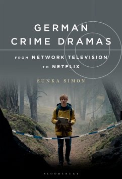 German Crime Dramas from Network Television to Netflix (eBook, PDF) - Simon, Sunka