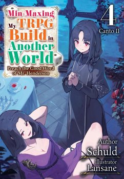 Min-Maxing My TRPG Build in Another World: Volume 4 Canto II (eBook, ePUB) - Schuld; N., Mikey