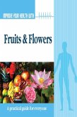 Improve Your Health With Fruits and Flowers (eBook, ePUB)