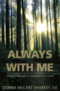 Always With Me: Parents talk about the death of a child (eBook, ePUB) - McCart, Sharkey Donna