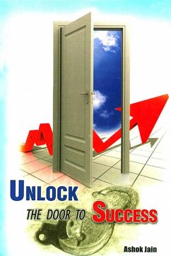 Unlock the Door to Success (eBook, ePUB) - Jain, Ashok