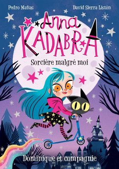 Anna Kadabra - Sorcière malgré moi (eBook, PDF) - Pedro Manas, Manas