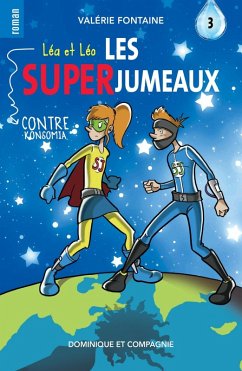 Léa et Léo - Les SUPERJUMEAUX 3 (eBook, PDF) - Valerie Fontaine, Fontaine