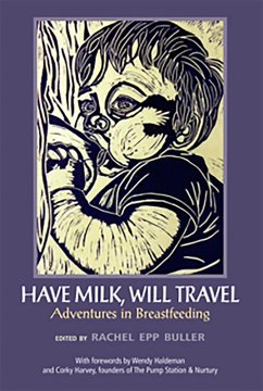 Cover Have Milk, Will Travel: Adventures in Breastfeeding (eBook, PDF)