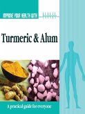 Improve Your Health With Turmeric and Alum (eBook, ePUB)