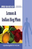 Improve Your Health With Lemon and Indian Hog Plum (eBook, ePUB)