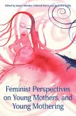 Feminist Perspectives on Young Mothers and Young Mothering (eBook, PDF)