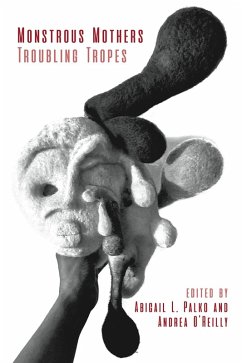 Cover Monstrous Mothers: Troubling Tropes (eBook, ePUB)