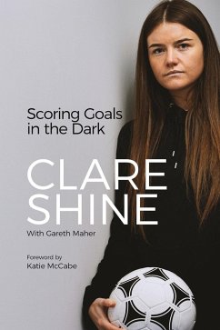 Scoring Goals in the Dark (eBook, ePUB) - Shine, Claire