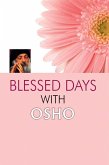 Blessed Days with OSHO (eBook, ePUB) Blessed Days with OSHO (eBook, ePUB)