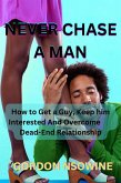 Never Chase a Man (eBook, ePUB)