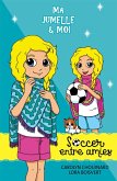 Ma jumelle et moi - Soccer entre amies (eBook, PDF)