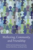 Mothering, Community, and Friendship (eBook, ePUB)