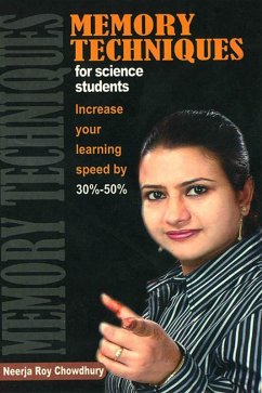 Memory Techniques for Science Students (eBook, ePUB) - Chowdhury, Neerja Roy