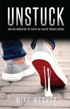 Unstuck (eBook, ePUB) - Weaver, Mike