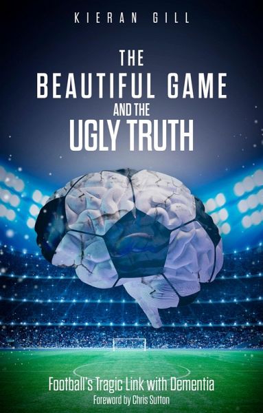 Beautiful Game and the Ugly Truth (eBook, ePUB) Beautiful Game and the Ugly Truth (eBook, ePUB)