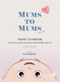 Mums to Mums. La maternità (Vol. 2) (eBook, ePUB)