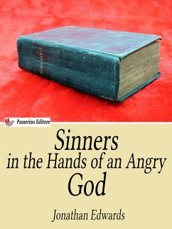 Sinners in the Hands of an Angry God (eBook, ePUB) - Edwards, Jonathan