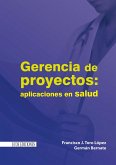 Gerencia de proyectos: aplicaciones en salud (eBook, PDF)