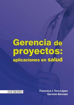 Cover Gerencia de proyectos: aplicaciones en salud (eBook, PDF)