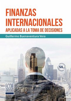 Finanzas internacionales aplicadas a la toma de decisiones (eBook, PDF) - Buenaventura, Guillermo