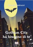 Gotham City ha bisogno di te (eBook, ePUB)