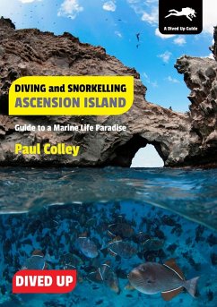 Diving and Snorkelling Ascension Island (eBook, PDF) - Colley, Paul