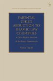 Parental Child Abduction to Islamic Law Countries (eBook, ePUB)