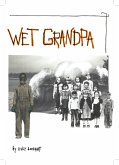 Wet Grandpa (eBook, ePUB)