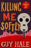 Killing Me Softly (eBook, ePUB)