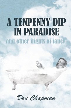 Cover Tenpenny Dip in Paradise and other flights of fancy (eBook, ePUB)