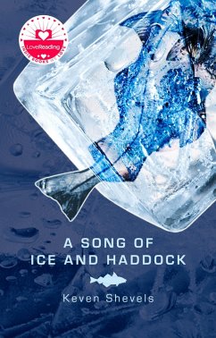 Song of Ice and Haddock (eBook, ePUB) - Shevels, Keven