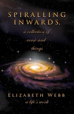 Spiralling Inwards, a collection of verse and things (eBook, ePUB) Cover Spiralling Inwards, a collection of verse and things (eBook, ePUB)