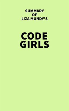Summary of Liza Mundy's Code Girls (eBook, ePUB) - IRB Media