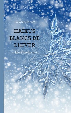 Haïkus blancs de l'hiver (eBook, ePUB) - Montigny, Lydia