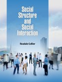 Social Structure and Social Interaction (eBook, PDF) Social Structure and Social Interaction (eBook, PDF)
