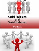 Social Exclusion and Social Inclusion (eBook, PDF) Social Exclusion and Social Inclusion (eBook, PDF)
