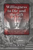 Willingness to Die and the Gift of Life (eBook, ePUB)