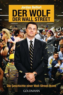 Der Wolf der Wall Street. Die Geschichte einer Wall-Street-Ikone (eBook, ePUB) - Belfort, Jordan