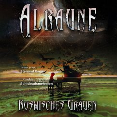 Alraune Kosmisches Grauen Sternenklänge Schicksalsmelodien (MP3-Download) - Mengel, T.A.; Scheib, Torsten