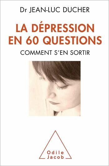 La Dépression en 60 questions (eBook, ePUB) La Dépression en 60 questions (eBook, ePUB)