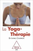 La Yoga-Thérapie (eBook, ePUB)