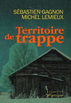 Territoire de trappe (eBook, PDF) - Sebastien Gagnon, Gagnon